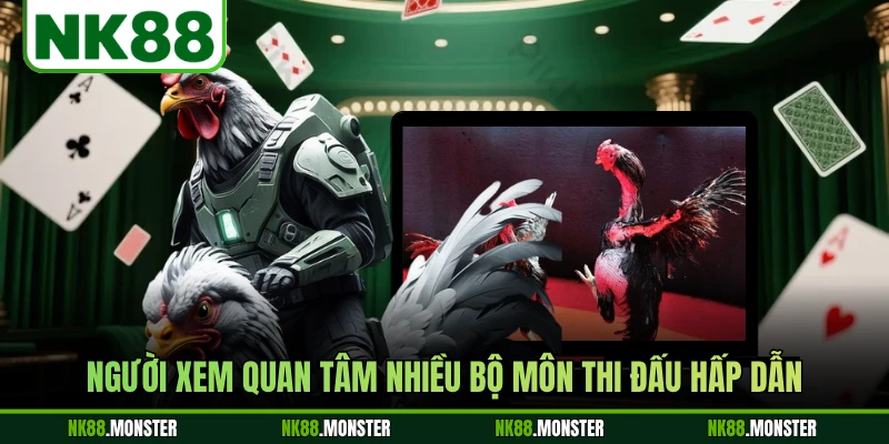 Người xem quan tâm nhiều bộ môn thi đấu hấp dẫn