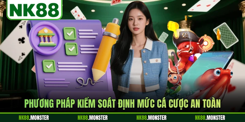 Phương pháp kiểm soát định mức cá cược an toàn